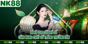 Bí Kíp Soi Cầu Xổ Số - Cẩm Nang Chốt Số Trúng Thưởng Lớn