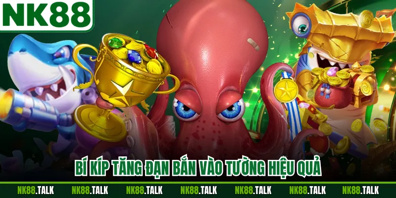 Bí kíp tăng đạn bắn vào tường hiệu quả