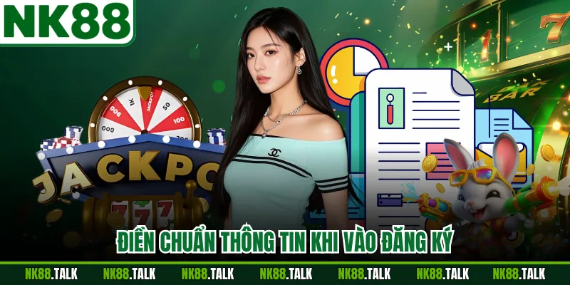 Điền chuẩn thông tin khi vào đăng ký