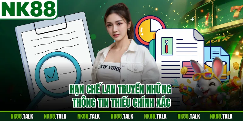 Hạn chế lan truyền những thông tin thiếu chính xác