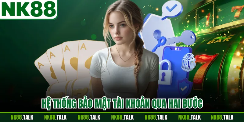 Hệ thống bảo mật tài khoản qua hai bước