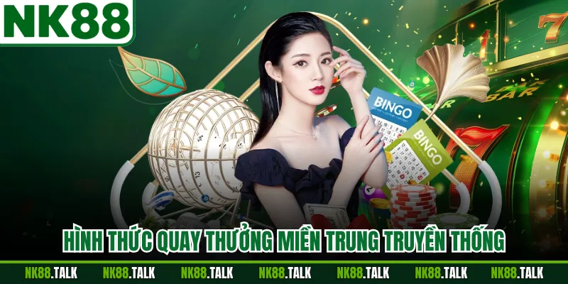 Hình thức quay thưởng miền Trung truyền thống