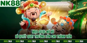 Mẹo Cược Nổ Hũ - Bí Quyết Quay Thưởng Lớn Cho Thành Viên