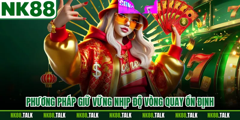Phương pháp giữ vững nhịp độ vòng quay ổn định
