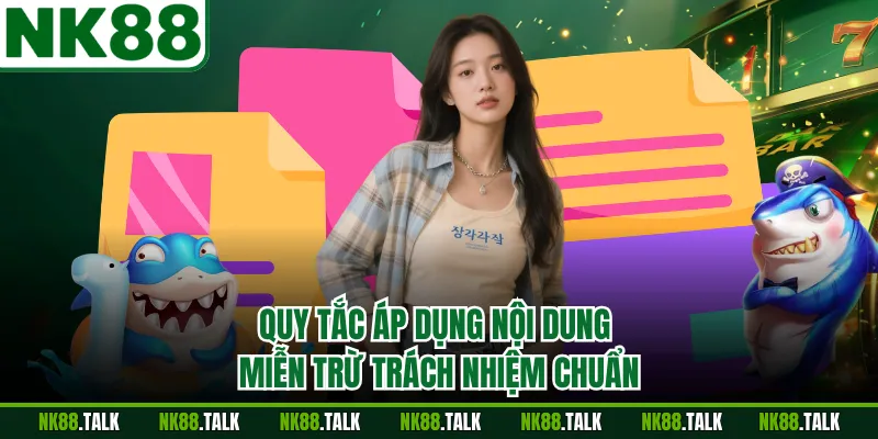 Quy tắc áp dụng nội dung miễn trừ trách nhiệm chuẩn