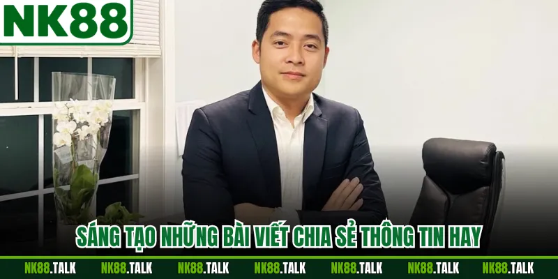 Sáng tạo những bài viết chia sẻ thông tin hay