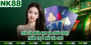 Tiến Lên Miền Nam Và Chiến Thuật Thống Trị Ở Mỗi Ván Chơi