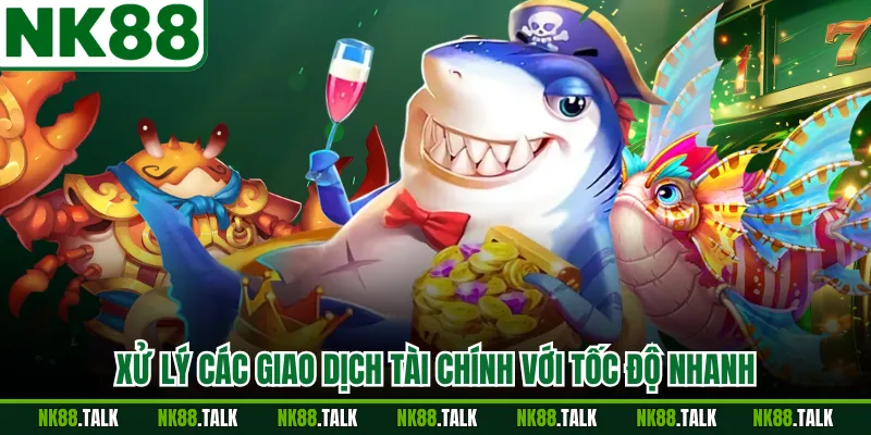 Xử lý các giao dịch tài chính với tốc độ nhanh